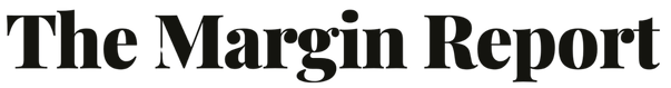 The Margin Report